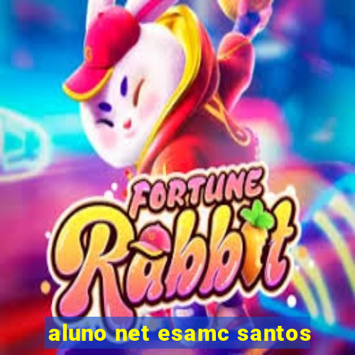 aluno net esamc santos